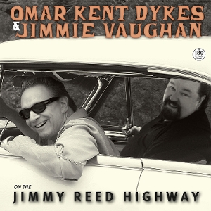 Dykes, Omar Kent & Jimmie Vaughan – On the Jimmy Reed Highway