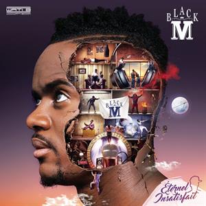 Black M – Éternel Insatisfait