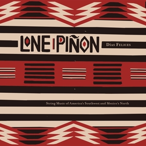Lone Pinon – Dias Felices
