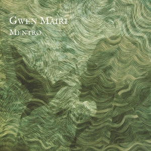 Mairi, Gwen – Mentro