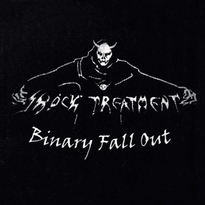 Shock Treatment – Binary Fall Out