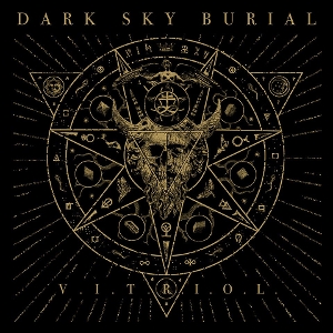 Dark Sky Burial – V.I.T.R.I.O.L.
