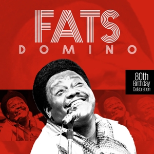 Domino, Fats – 80th Birthday Celebration