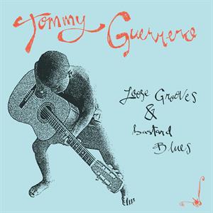 Guerrero, Tommy – Loose Grooves & Bastard Blues