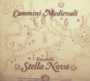 Ensemble Stella Nova – Cammini Medievali