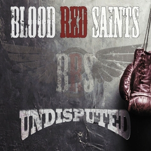 Blood Red Saints – Undisputed