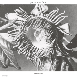 Blondes – Persuasion