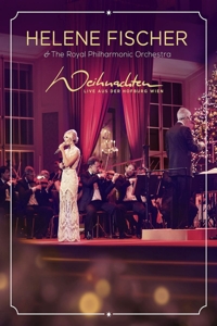 Fischer, Helene – Weihnachten - Live Aus Der Hofburg Wien