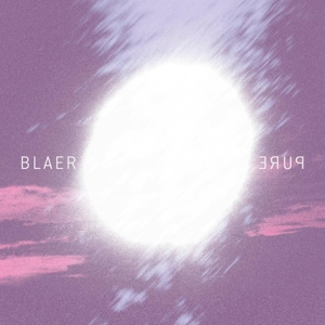 Blaer – Pure