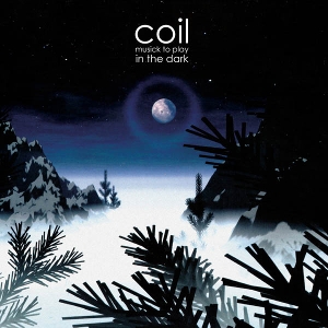 Coil – Musick To Play In the Dark Vol.1