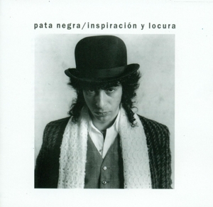 Pata Negra – Inspiracion Y Locura