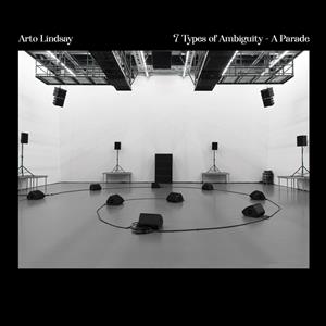 Lindsay, Arto – 7 Types of Ambiguity - a Parade
