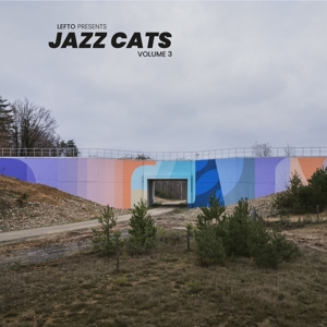 V/A – Lefto Presents Jazz Cats Volume 3