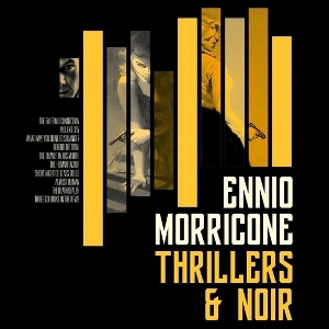 Morricone, Ennio – Thrillers and Noir