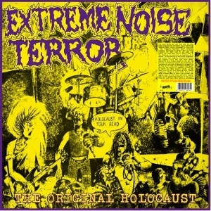 Extreme Noise Terror – The Original Holocaust
