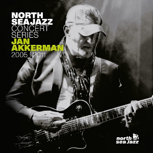 Akkerman, Jan – North Sea Jazz Concert Series