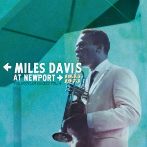 Davis, Miles – The Bootleg Series Vol. 4: Miles At Newport 1955 1975