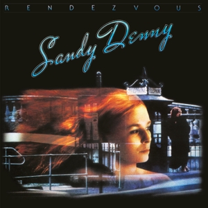 Sandy Denny – Rendezvous