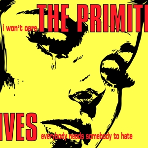 Primitives – 7-I Won't Care