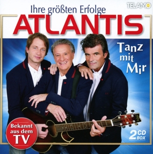 Atlantis – Tanz Mit Mir-Ihre Grossten Erfolge