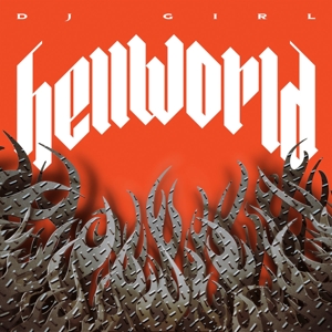 DJ Girl – Hellworld
