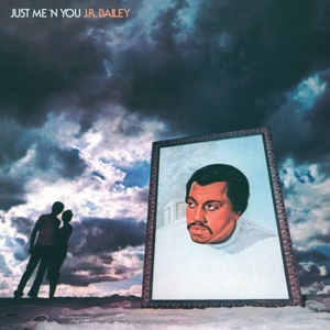 Bailey, J.R. – Just Me 'N' You