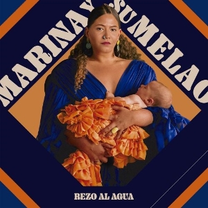 Marina Y Su Melao – Rezo Al Agua