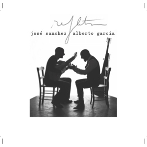 Sanchez, Jose & Alberto Garcia – Reflets