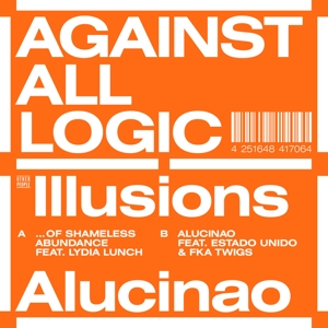 Against All Logic – Illusions of Shameless Abundance/Alucinao