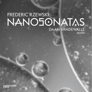 Vandewalle, Daan – Frederic Rzewski: Nanosonatas