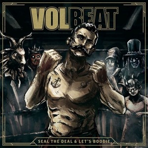 Volbeat – Seal the Deal & Let's Boogie