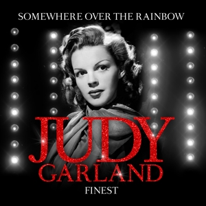 Garland, Judy – Finest - Somewhere Over the Ra