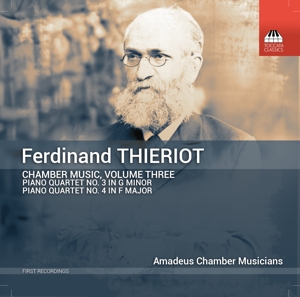 Amadeus Chamber Musicians – Ferdinand Thieriot: Chamber Music, Volume Three