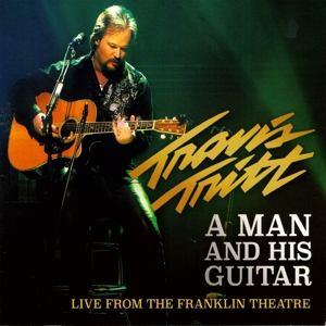 Tritt, Travis – A Man and His Guitar