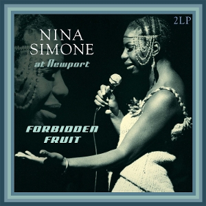 Simone, Nina – At Newport / Forbidden Fruit