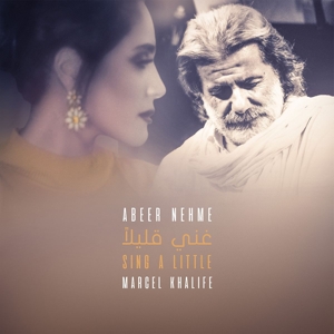 Khalife, Marcel & Abeer Nehme – Sing a Little