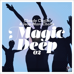 Challe, Claude & Jean-Mar – Magic Deep 02