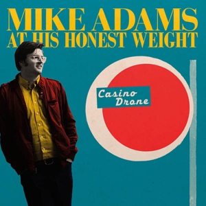 Adams, Mike -At His Honest Weight- – Casino Drone