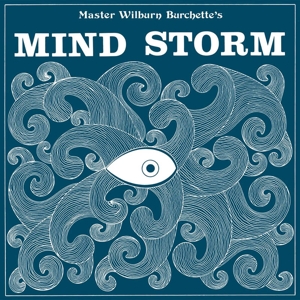 Burchette, Master Wilburn – Mind Storm