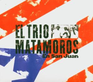 Trio Matamoros – Trio Matamoros En San Juan