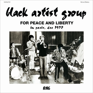 Black Artist Group – For Peace and Liberty - In Paris, Dec 1972