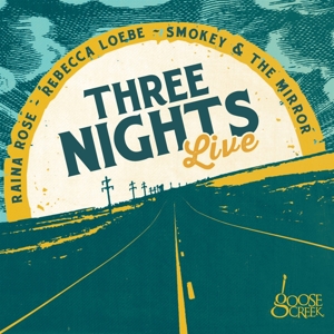 Loebe, Rebecca -& Raina Rose- – Three Nights Live