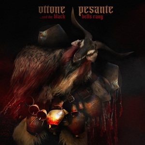 Ottone Pesante – And the Black Bells Rang