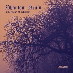 Phantom Druid – The Edge of Oblivion