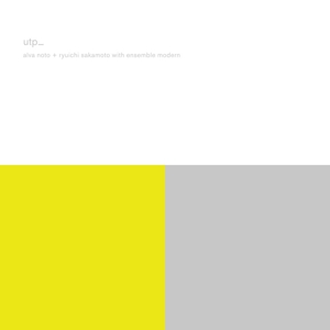 Alva Noto & Ryuichi Sakamoto – Utp_