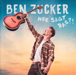 Ben Zucker – Wer Sagt Das?!