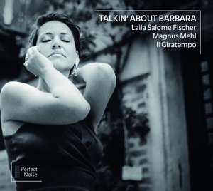 Fischer, Laila Salome & Magnus Mehl & Il Giratempo – Talkin' About Barbara