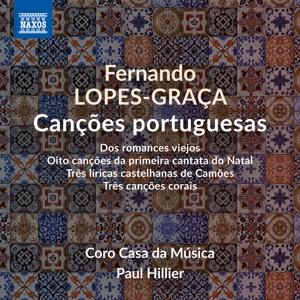 Coro Casa Da Musica & Paul Hillier – Fernando Lopes-Graca: Cancoes Portuguesas