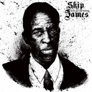 James, Skip – Devil Got My Woman