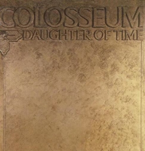 Colosseum – Daughter of Time
